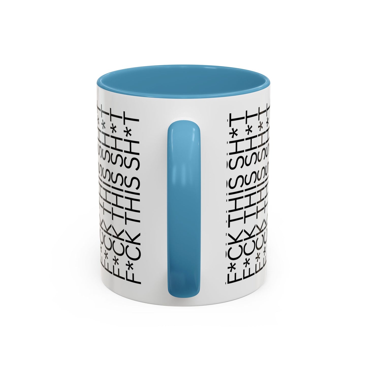The ‘F*CK THIS SH*T’ Mug