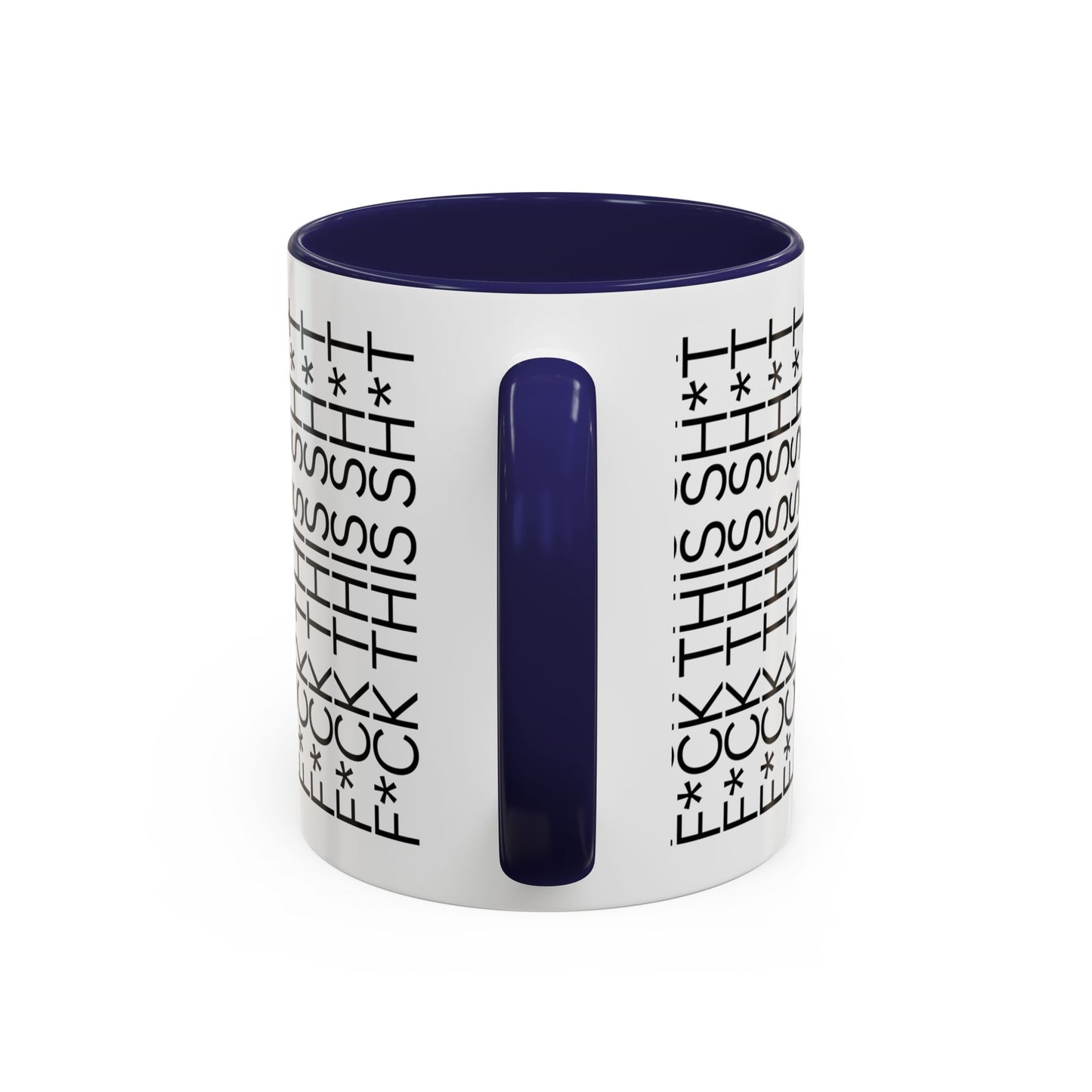 The ‘F*CK THIS SH*T’ Mug